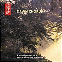 Dawn Chorus : A Sound Portrait of a British Woodland at Sunrise (CD-Audio)