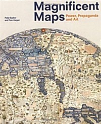 Magnificent Maps : Power, Propaganda and Art (Paperback)