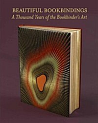 Beautiful Bookbindings : A Thousand Years of the Bookbinders Art (Hardcover)