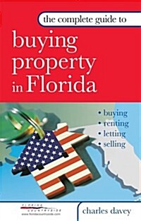 Complete Guide to Buying Property in Florida (Paperback)