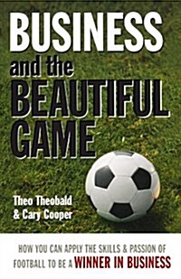 Business and the Beautiful Game (Paperback)