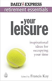Your Leisure : Inspirational Ideas for Occupying Your Time (Paperback)