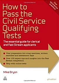 How to Pass the Civil Service Qualifying Tests : The Essential Guide for Clerical and Fast Stream Applicants (Paperback, 4 Revised edition)
