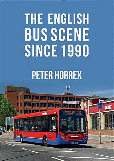 The English Bus Scene Since 1990 (Paperback)