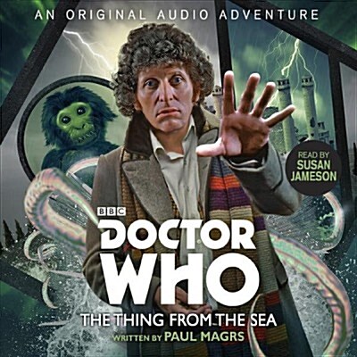 Doctor Who: The Thing from the Sea : 4th Doctor Audio Original (CD-Audio, Unabridged ed)