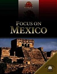Focus on Mexico (Library Binding)