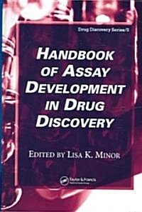 Handbook of Assay Development in Drug Discovery (Hardcover)
