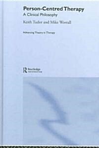 Person-Centred Therapy : A Clinical Philosophy (Hardcover)