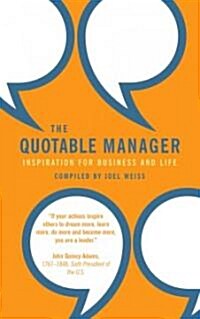 The Quotable Manager: Inspiration for Business and Life (Paperback)