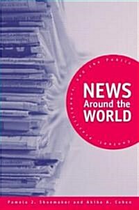 News Around the World : Content, Practitioners, and the Public (Paperback)