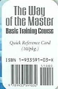 The Way of the Master Basic Training Course: Quick Reference Card (Other)