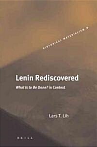 Lenin Rediscovered: What Is to Be Done? in Context (Hardcover)