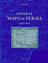 General Maps of Persia 1477 - 1925 (Hardcover)