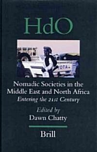 Nomadic Societies in the Middle East and North Africa: Entering the 21st Century (Hardcover, Revised)