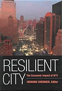 Resilient City: The Economic Impact of 9/11 (Paperback)
