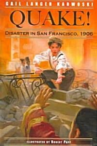 [중고] Quake!: Disaster in San Francisco, 1906 (Paperback)