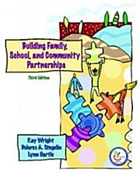 Building Family, School, And Community Partnerships (Paperback, 3rd)