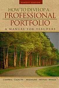 How to Develop a Professional Portfolio : A Manual for Teachers (Paperback, 4 Rev ed)