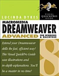 Macromedia Dreamweaver 8 Advanced for Windows And Macintosh (Paperback)