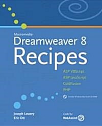 Macromedia Dreamweaver 8 Recipes (Paperback, CD-ROM)