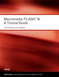 Macromedia Flash 8: A Tutorial Guide (Paperback)