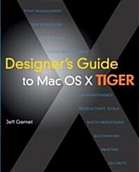 Designers Guide to Mac OS X Tiger (Paperback)