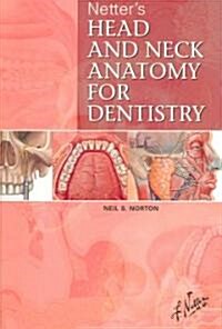 Netters Head And Neck Anatomy for Dentistry (Paperback, 1st)