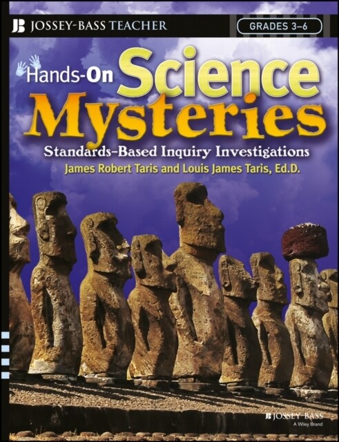 Hands-On Science Mysteries for Grades 3 - 6: Standards-Based Inquiry Investigations (Paperback)