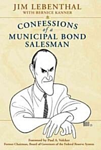 Confessions of a Municipal Bond Salesman (Hardcover)