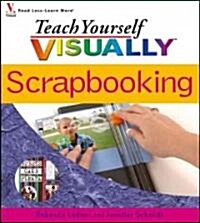 Teach Yourself Visually Scrapbooking (Paperback)