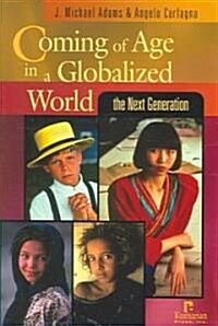 Coming of Age in a Globalized World (Paperback)
