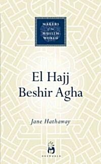 Beshir Agha : Chief Eunuch of the Ottoman Imperial Harem (Hardcover)