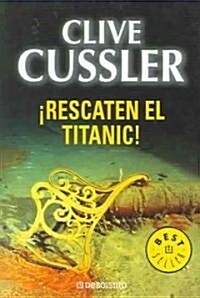Rescaten El Titanic / Raise the Titanic! (Paperback, Translation)