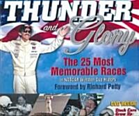 Thunder and Glory: The 25 Most Memorable Races in NASCAR Winston Cup History (Paperback)
