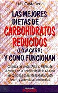 Las mejores dietas de carbohidratos reducidos y como funcionan/ The Best Low Carb Diets And How They Work (Paperback)