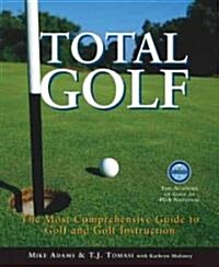 Total Golf: The Most Comprehensive Guide to Golf and Golf Instruction (Paperback, Revised)