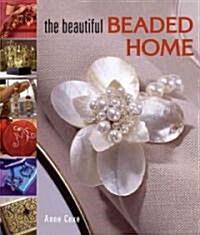 The Beautiful Beaded Home (Hardcover)