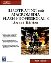 Illustrating With Macromedia Flash Professional 8 (Paperback, CD-ROM)