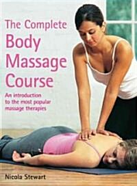 The Complete Body Massage Course (Paperback)