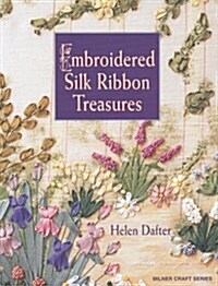 Embroidered Silk Ribbon Treasures (Paperback)