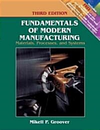 Fundamentals of Modern Manufacturing (Hardcover, CD-ROM, 3rd)