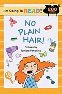 [중고] I‘m Going to Read(r) (Level 3): No Plain Hair! (Paperback)