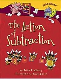 The Action of Subtraction (Library Binding, Pbk Version and)