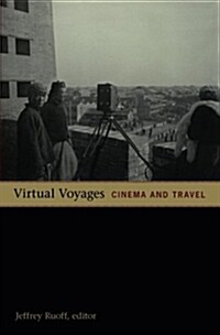 Virtual Voyages: Cinema and Travel (Paperback)