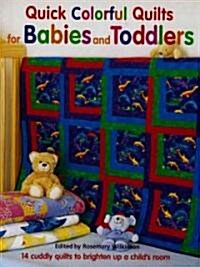 Quick Colorful Quilts for Babies And Toddlers (Paperback)