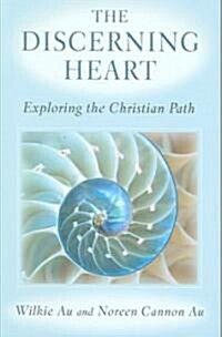 The Discerning Heart: Exploring the Christian Path (Paperback)