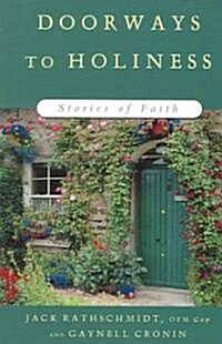 Doorways to Holiness: Stories of Faith (Paperback)