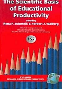 The Scientific Basis of Educational Productivity (PB) (Paperback)