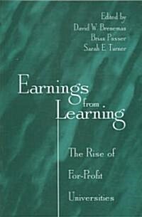 Earnings from Learning: The Rise of For-Profit Universities (Paperback)