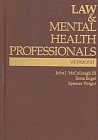 Law and Mental Health Professionals: Vermont (Hardcover)